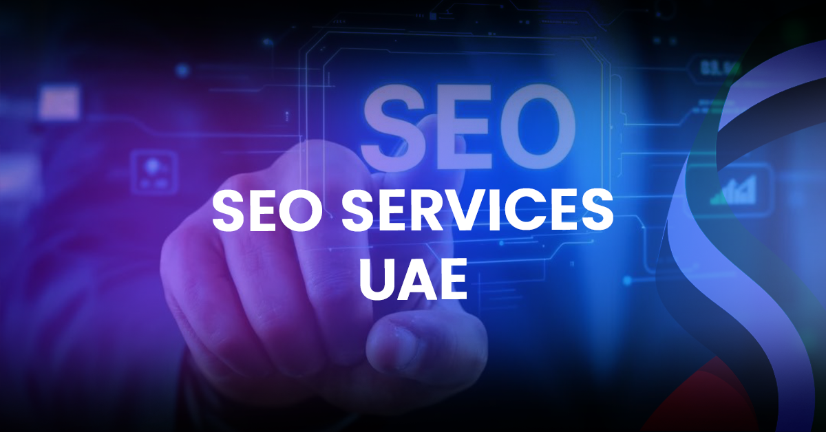 SEO Services UAE: Boost Your Online Visibility with Proven Strategies